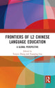 Book cover of: Frontiers of L2 Chinese Language Education. By: Yanyin Zhang