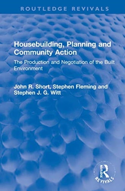Housebuilding, Planning and Community Action