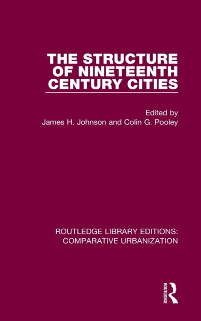 Book cover of: Structure of Nineteenth Century Cities. By: Johnson, James H.
