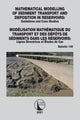 Book cover of: Mathematical Modelling of Sediment Transport and Deposition in Reservoirs - Guidelines and Case Studies / Modelisation Mathematique du Transport et des Depots de Sediments dans les Reservoirs - Lignes Directrices et Etudes de Cas. By: International Commission on Large Dams Staff