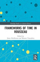 Book cover of: Frameworks of Time in Rousseau. By: Jason Andrew Neidleman