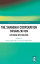 Book cover of: Shanghai Cooperation Organization. By: S. IU Marochkin