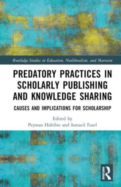 Book cover of: Predatory Practices in Scholarly Publishing and Knowledge Sharing. By: Pejman Habibie