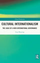 Book cover of: Cultural Internationalism. By: Shuyong Guo