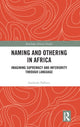 Book cover of: Naming and Othering in Africa. By: Sambulo Ndlovu