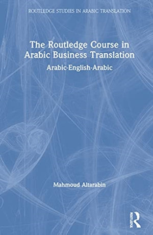The Routledge Course in Arabic Business Translation