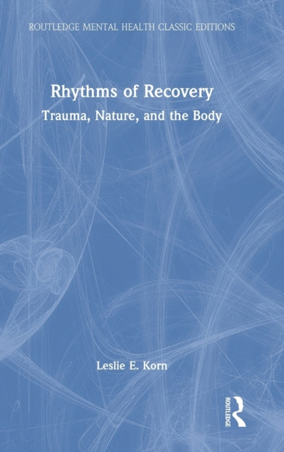 Book cover of: Rhythms of Recovery. By: Leslie E. Korn