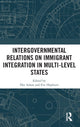 Book cover of: Intergovernmental Relations on Immigrant Integration in Multi-Level States. By: Ilke Adam