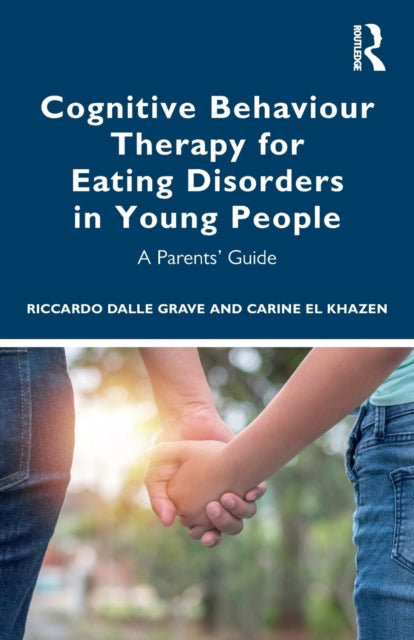 Book cover of: Cognitive Behaviour Therapy for Eating Disorders in Young People. By: Riccardo Dalle Grave