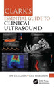 Book cover of: Clark's Essential Guide to Clinical Ultrasound. By: Jan Dodgeon