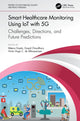 Book cover of: Smart Healthcare Monitoring Using IoT with 5G. By: Meenu Gupta