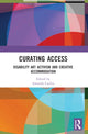 Book cover of: Curating Access. By: Amanda Cachia