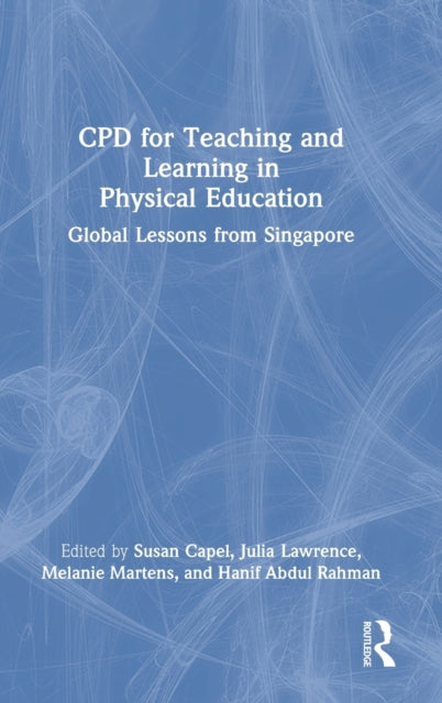 Book cover of: CPD for Teaching and Learning in Physical Education. By: Susan Anne Capel