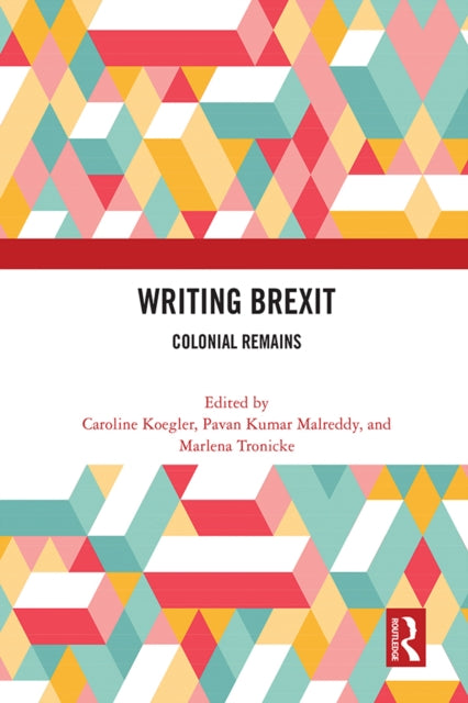 Book cover of: Writing Brexit. By: Caroline Koegler