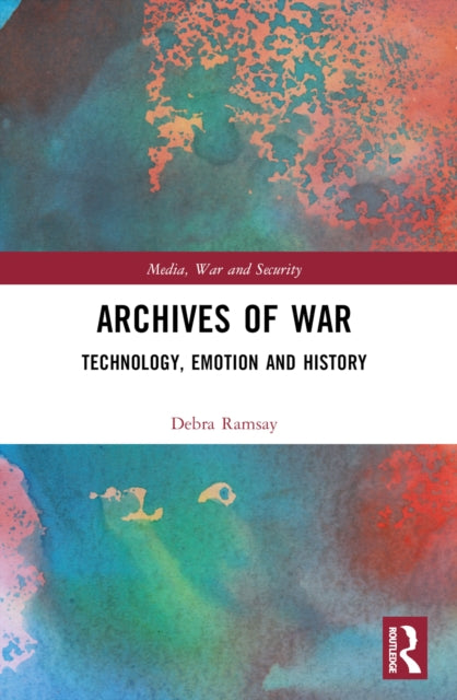 Book cover of: Archives of War. By: Debra Ramsay
