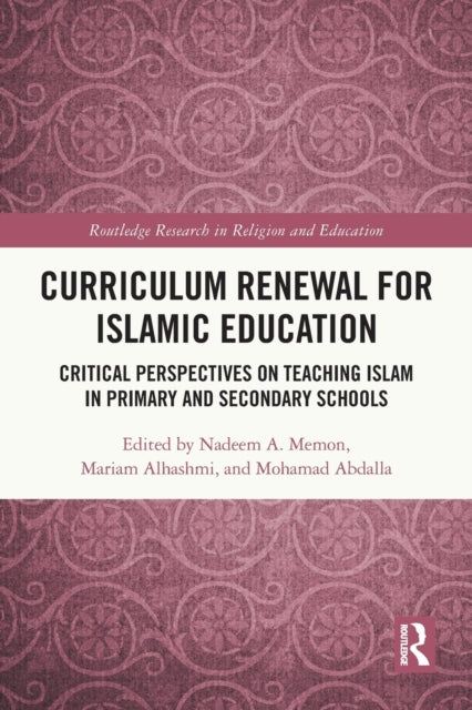 Book cover of: Curriculum Renewal for Islamic Education. By: Nadeem A. Memon