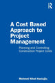 Book cover of: Cost Based Approach to Project Management. By: Mehmet Nihat Hanioglu