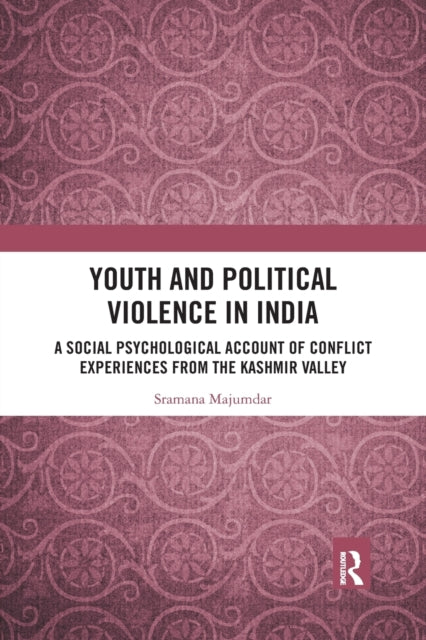 Book cover of: Youth and Political Violence in India. By: Sramana Majumdar