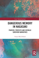 Book cover of: Dangerous Memory in Nagasaki. By: Gwyn McClelland