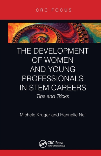 Book cover of: Development of Women and Young Professionals in STEM Careers. By: Michele Kruger