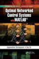 Book cover of: Optimal Networked Control Systems with MATLAB. By: Jagannathan Sarangapani