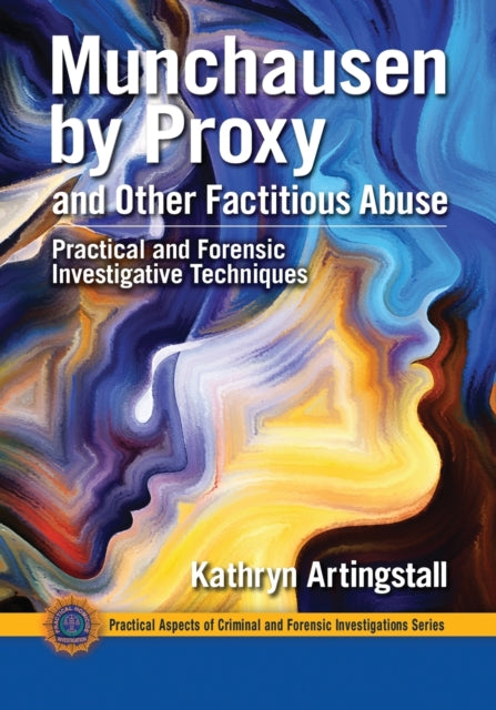 Book cover of: Munchausen by Proxy and Other Factitious Abuse. By: Kathryn Artingstall
