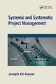 Book cover of: Systemic and Systematic Project Management. By: Joseph Eli Kasser