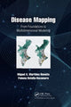 Book cover of: Disease Mapping. By: Miguel A. Martínez-Beneito