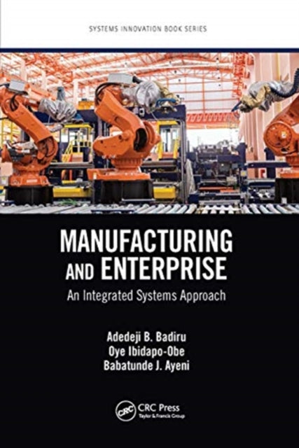Book cover of: Manufacturing and Enterprise. By: Adedeji Bodunde Badiru