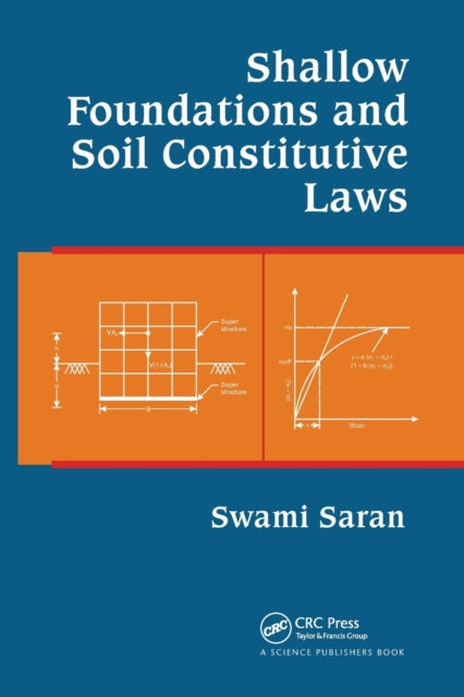 Book cover of: Shallow Foundations and Soil Constitutive Laws. By: Swami Saran