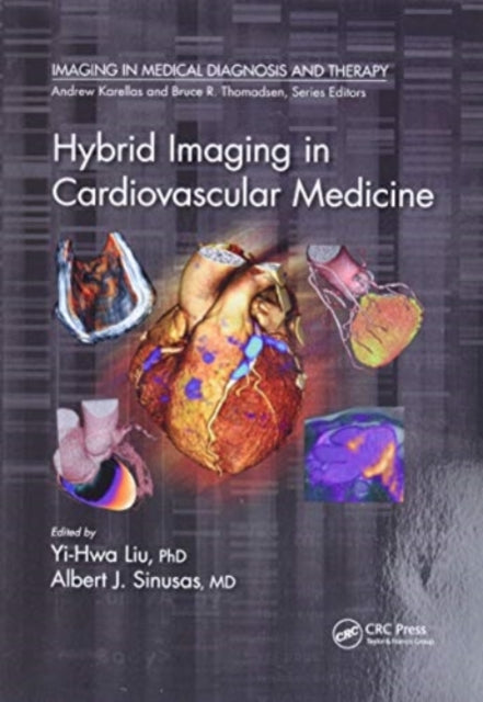 Book cover of: Hybrid Imaging in Cardiovascular Medicine. By: Yi-Hwa Liu