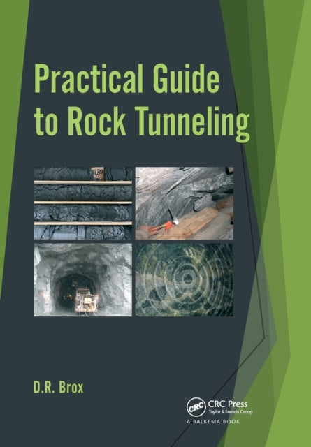 Book cover of: Practical Guide to Rock Tunneling. By: Dean Brox