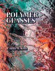 Book cover of: Polymer Glasses. By: Connie B. Roth