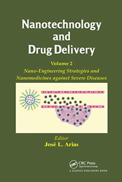 Book cover of: Nanotechnology and Drug Delivery, Volume Two. By: José L. Arias