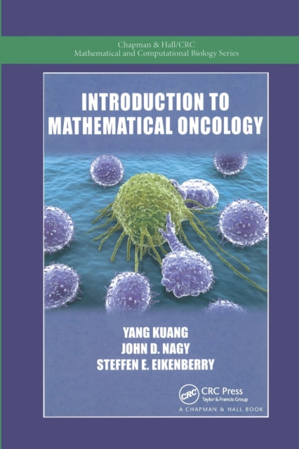 Book cover of: Introduction to Mathematical Oncology. By: Yang Kuang