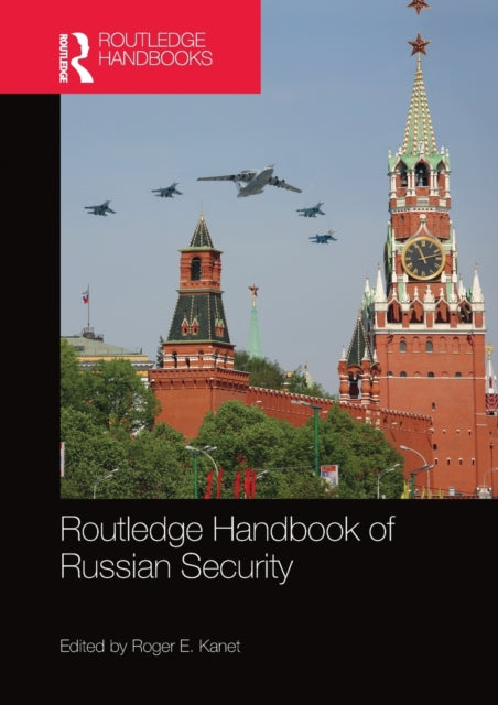 Book cover of: Routledge Handbook of Russian Security. By: Roger E. Kanet