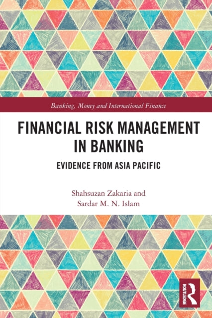 Book cover of: Financial Risk Management in Banking. By: Shahsuzan Zakaria