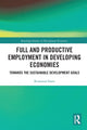Book cover of: Full and Productive Employment in Developing Economies. By: Rizwanul Islam