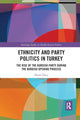 Book cover of: Ethnicity and Party Politics in Turkey. By: Berna Öney