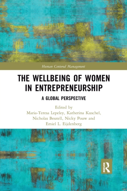 Book cover of: Wellbeing of Women in Entrepreneurship. By: María Teresa Lepeley