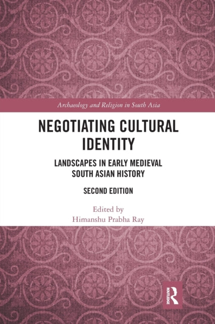 Book cover of: Negotiating Cultural Identity. By: Himanshu Prabha Ray