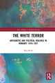 Book cover of: White Terror. By: Béla Bodó