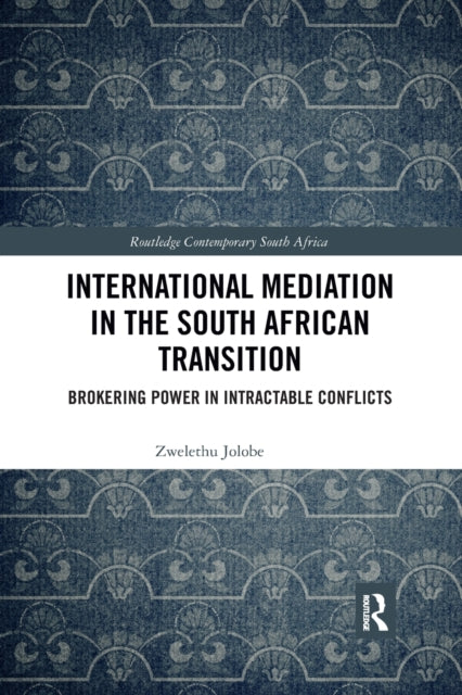 Book cover of: International Mediation in the South African Transition. By: Zwelethu Jolobe