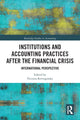 Book cover of: Institutions and Accounting Practices after the Financial Crisis. By: Victoria Krivogorsky