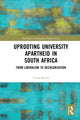 Book cover of: Uprooting University Apartheid in South Africa. By: Terri Barnes