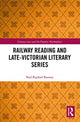 Book cover of: Railway Reading and Late-Victorian Literary Series. By: Paul Raphael Rooney