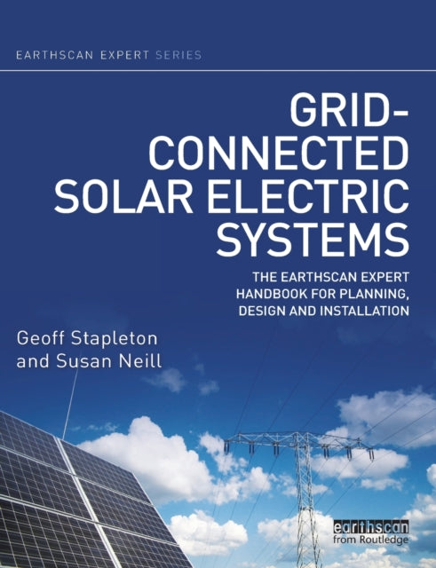 Book cover of: Grid-connected Solar Electric Systems. By: Geoff Stapleton