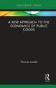 Book cover of: New Approach to the Economics of Public Goods. By: Thomas Laudal