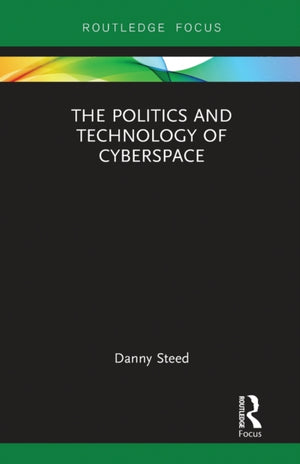 The Politics and Technology of Cyberspace