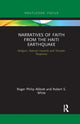 Book cover of: Narratives of Faith from the Haiti Earthquake. By: Roger Philip Abbott